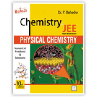 Balaji Chemistry (Physical Chemistry) for JEE Main & Advanced by Dr. P. Bahadur 