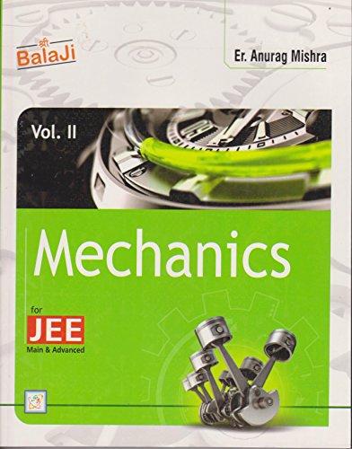 Balaji Mechanics - Vol.2 for JEE Main & Advanced by Er. Anurag Mishra