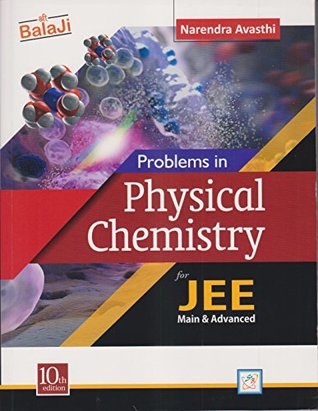 Balaji Problems in Physical Chemistry for JEE Main & Advanced by Narendra Avasthi