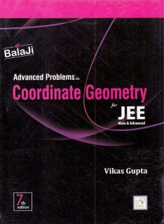 Balaji Advanced Problems in Coordinate Geometry for JEE Main & Advanced by Vikas Gupta