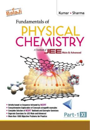 Balaji Fundamentals of Physical Chemistry Part-I for JEE Main & Advanced by P. Kumar