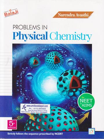 Problems in Physical Chemistry 5TH Edition for NEET/AIIMS by NARENDRA AVASTHI 