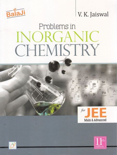 Balaji Problems in Inorganic Chemistry for JEE Main & Advanced by V.K. Jaiswal
