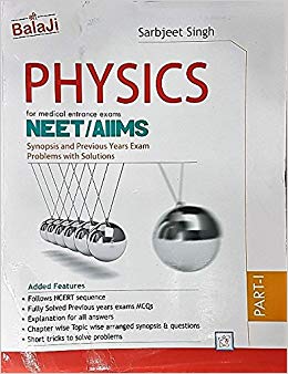Balaji Physics for Medical Entrance Exams NEET / AIIMS Part-1 for NEET/AIIMS by Sarbjeet Singh