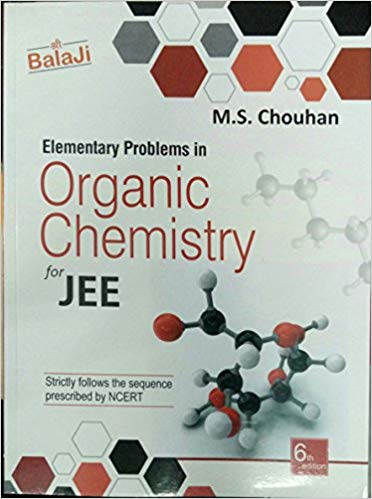 Balaji Elementary Problems in Organic Chemistry for JEE Main & Advanced by M. S. Chouhan 