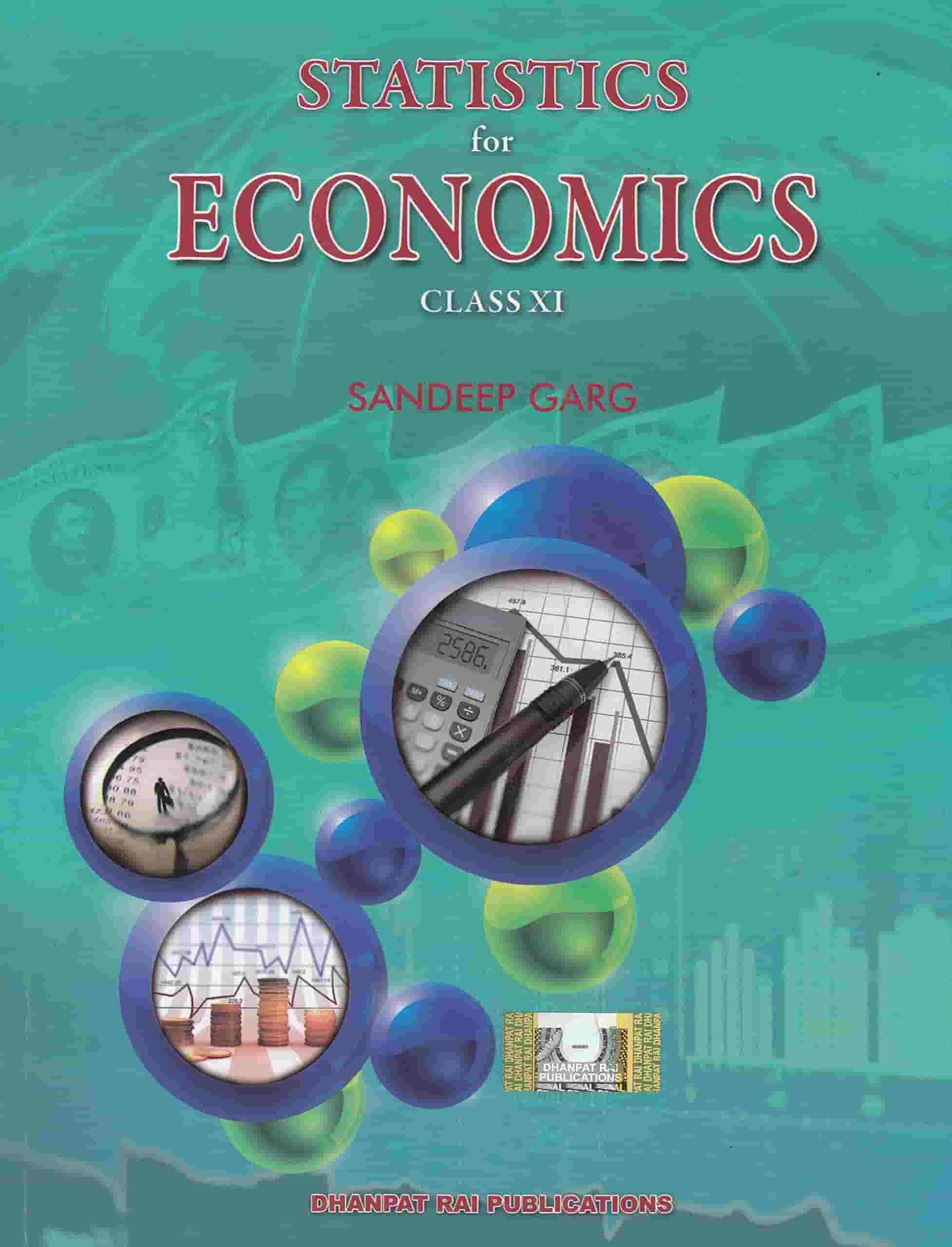 Dhanpat Indian Economics for Statistics Sandeep Garg Class XI