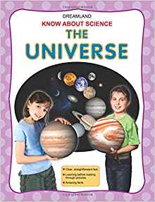 Dreamland KNOW ABOUT SCIENCE The Universe