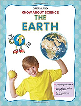Dreamland KNOW ABOUT SCIENCE The Earth