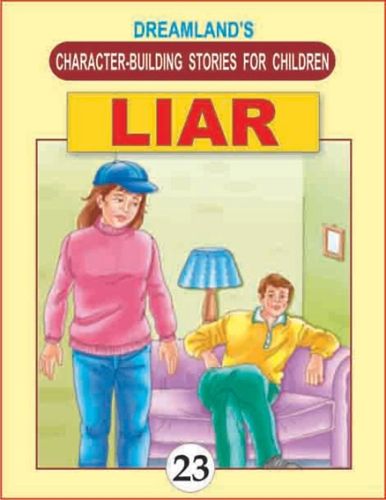 Dreamland Character Building STORIES FOR CHILDREN Liar