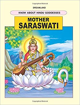 Dreamland THE HINDU GODDESSES English Saraswati