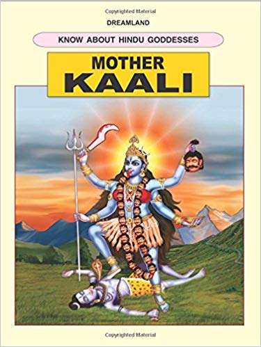 Dreamland THE HINDU GODDESSES English Mother Kaali