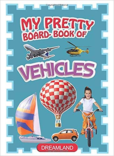 Dreamland My Pretty Board Books Vehicles