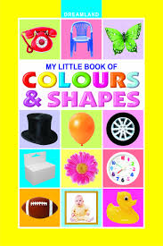 Dreamland My Little Book Colour & Shapes