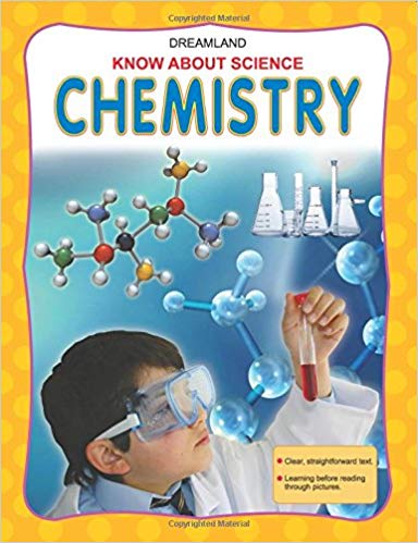 Dreamland KNOW ABOUT SCIENCE Chemistry