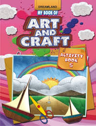 Dreamland My Book of Art & Craft Part 5
