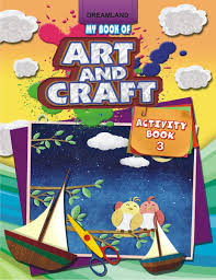 Dreamland My Book of Art & Craft Part 3