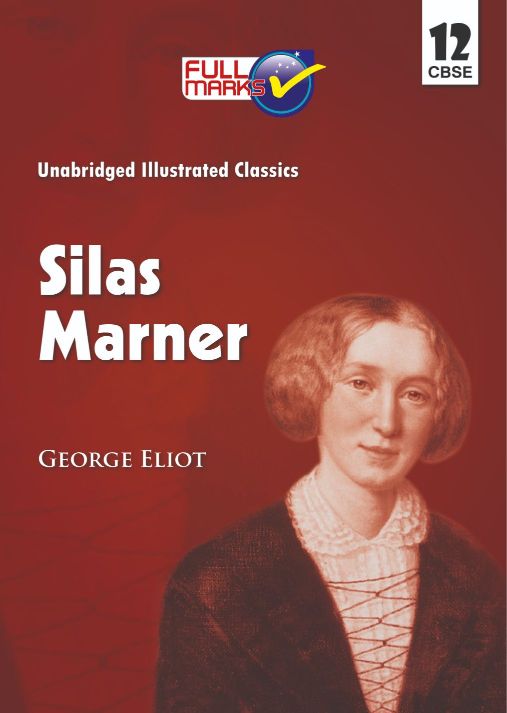 FullMarks SILAS MARNER CBSE NOVELS CLASS XII