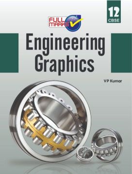 FullMarks ENGINEERING GRAPHICS TEXT BOOK CLASS XII