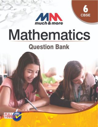 FullMarks MATHEMATICS MUCH & MORE QUESTION BANK CLASS VI