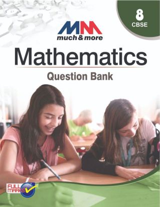 FullMarks MATHEMATICS MUCH & MORE QUESTION BANK CLASS VIII