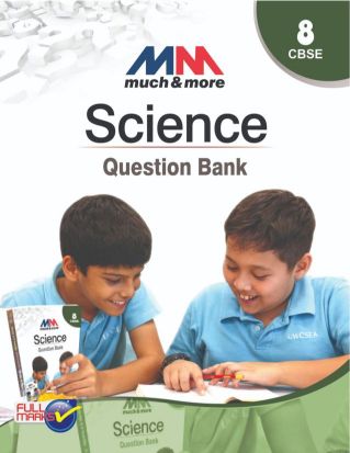 FullMarks SCIENCE MUCH & MORE QUESTION BANK CLASS VIII