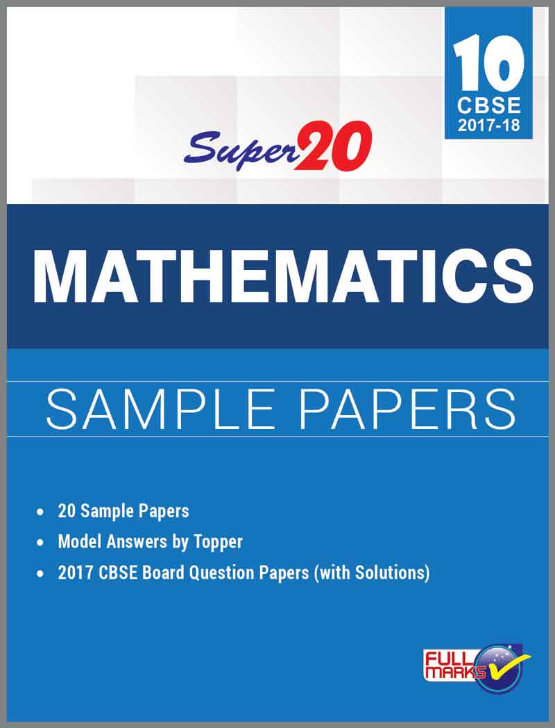 FullMarks MATHEMATICS SUPER 20 SAMPLE PAPER X