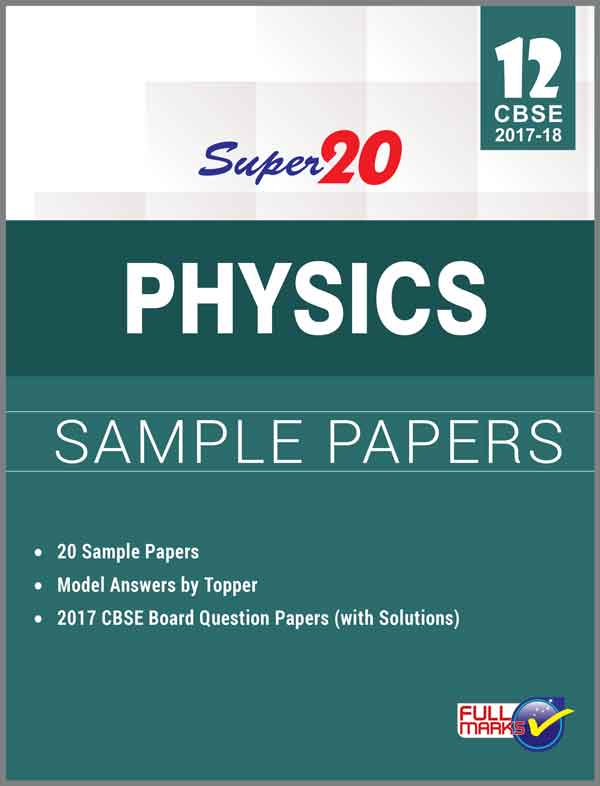 FullMarks PHYSICS SUPER 20 SAMPLE PAPER XII