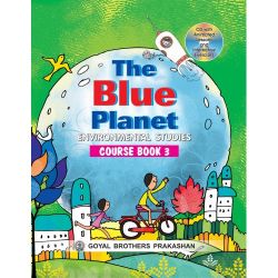 Goyal The Blue Planet  Environmental Studies Course Class III 
