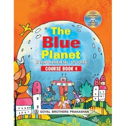Goyal The Blue Planet  Environmental Studies Course Class IV 