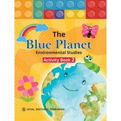 Goyal The Blue Planet  Environmental Studies Activity Class II 
