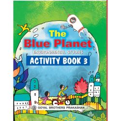 Goyal The Blue Planet  Environmental Studies Activity Class III 