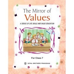 Goyal The Mirror of Values Class VII 
