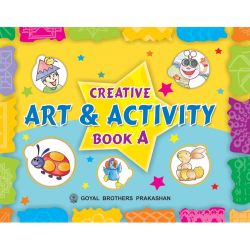 Goyal Creative Art and Activity Book A