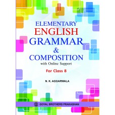 Goyal Elementary English Grammar and Composition With Online Support Class VIII 