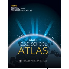 Goyal ICSE School Atlas (Based on the latest ICSE Syllabus) 