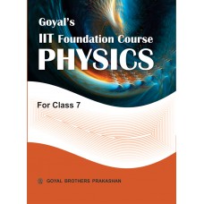 Goyal IIT Foundation Course Physics Class VII