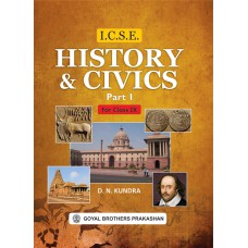Goyal I.C.S.E. History and Civics Part 1 Class IX