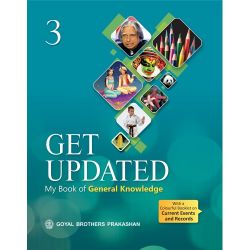 Goyal Get Updated  My Book of General Knowledge Class III 