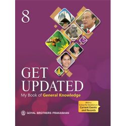 Goyal Get Updated  My Book of General Knowledge Class VIII