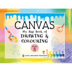 Goyal Canvas  My Big Book of Drawing and Colouring Class V
