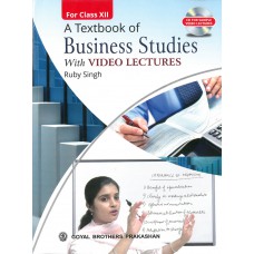 Goyal A Textbook of Business Studies with Video Lectures by Rubi Singh Class XII