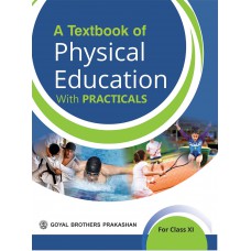 Goyal A Textbook of Physical Education with Practicals Class XI