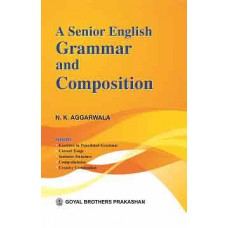 Goyal A Senior English Grammar and Composition NK Aggarwala