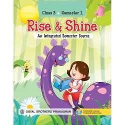 Goyal Rise and Shine  An Integrated Semester Course Class III (Semester 1)