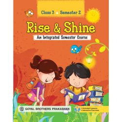 Goyal Rise and Shine  An Integrated Semester Course Class III (Semester 2)