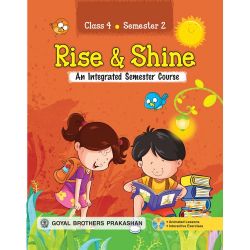Goyal Rise and Shine  An Integrated Semester Course Class IV (Semester 2)
