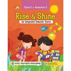Goyal Rise and Shine  An Integrated Semester Course Class V (Semester 2)
