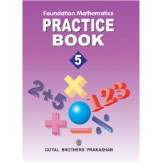 Goyal Foundation Mathematics - Practice Class V