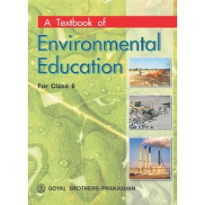 Goyal A Text Book Of Environmental Education Class VI 