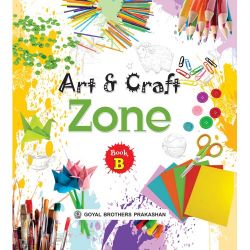 Goyal Art and Craft Zone Book B